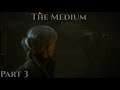 The Medium - Into The Maw's Madness - Part 3