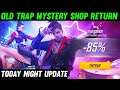 TODAY NIGHT UPDATE IN FREE FIRE TAMIL | OLD TRAP MYSTERY SHOP RETURN | FREE FRIE NEW EVENT IN TAMIL