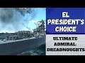 Ultimate Admiral: Dreadnoughts - El President's Choice (Alpha 12) [Battleship]