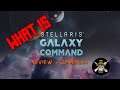 What is Stellaris Galaxy Command; Review and Gameplay