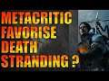 DEATH STRANDING: NOTES NÉGATIVES EFFACÉES PAR METACRITIC ! JUSTIFIÉ?