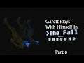 GPWH In: The Fall Part 2: Unbound Part 8