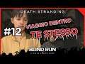 «Grano di sabbia» ⏳ VIAGGIO DENTRO TE STESSO #12 ← Death Stranding [Blind Run]