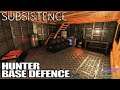 Hunter Attacks Are Killing us, Time to Build up The Base | Subsistence | E05