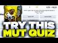 I BET YOU CANT SCORE 100% ON THIS MUT 21 QUIZ...!