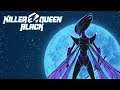 Killer Queen Black - Official Launch Trailer (2019)