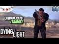 Lawan Rais [TAMAT] | DYING LIGHT Indonesia #80