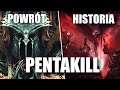 POWRÓT i HISTORIA PENTAKILL
