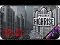 Мы строили, строили... - Стрим - Project Highrise [EP-01]