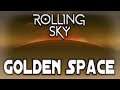 Rolling Sky - Golden Space