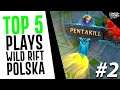 TOP 5 PLAYS WILD RIFT POLSKA #2