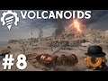 Volcanoids Ep#8: Outmatched