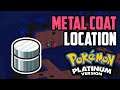 Where to Find Metal Coat - Pokemon Platinum (All Methods)