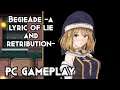 BegieAde ~a lyric of lie and retribution~ | PC Gameplay
