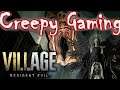 CREEPY GAMING - Resident Evil Village