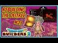Dragon Quest Builders 2 | Playthrough #21 - Rebuilding The Deitree