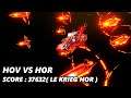 [EX MA] HOV VS HOR 37632 (LE Krieg HOR) | Honkai Impact 3