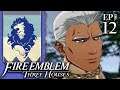 Fire Emblem: Three Houses :: Blue Lions :: EP-12 :: War for the Weak