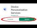 How To Update Device Personalization Service On Android Phone