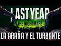 LA ARAÑA Y EL TURBANTE | LAST YEAR THE NIGHTMARE
