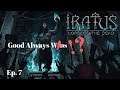 Let's Play Iratus: Lord of the Dead!  Good Always Wins, Ep. 7
