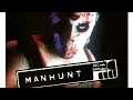Manhunt Playthrough epi 9 Grounds For Assault