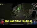 Mike spielt Path of Exile Expedition Teil 44