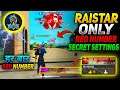 Raistar Only Red Number Secret Settings | New Setting For Always HeadShot | Garena Free Fire