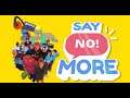 Say No! More - Aprenda a dizer não, com esse jogo cômico!