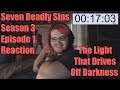Seven Deadly Sins Season 3 Episode 1 Reaction The Light That Drives Off Darkness