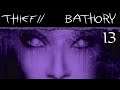 Thief 2 FM: Bathory Campaign for NewDark - 13 - Katalin Refuses to Get Buff