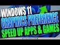 Windows 11 Change Games & Apps Graphics Preference