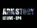 ARK SHORT STORY - LIVE EP04