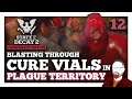 Blasting through CURE VIALS in Plague Territory — State of Decay 2 — Part 12