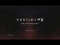 Destiny 2 – What I'm Doing Now – #5