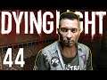 Dying Light Part 44 - Saved