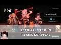 เกือบได้ที่โหล่แหนะ - Eternal Return Black Survival EP.6
