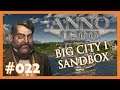 Let's Play Anno 1800 - Big City I 🏠 Sandbox 🏠 022 [Deutsch]