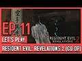 Let's Play Resident Evil: Revelations 2 Co-Op (Blind) - Episode 11 // We have to go back