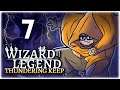 SUPER OP ORBITAL ONLY BUILD!! | Part 7 | Let's Play Wizard of Legend: Thundering Keep | Gameplay