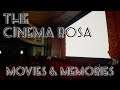 The Cinema Rosa - Movies & Memories