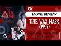 The Wax Mask - 1997 (MOVIE REVIEW) Wax on...Wax off...Arghhhhh!