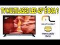 TV Multilaser TL018 LED Full HD 43"  Polegadas é Boa ? Vale a pena comprar ? Unboxing e Review.