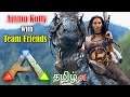 Ark Survival Evolved Ammu Kutty With Team Friends Live #1 tamil | Ark Survival | TK PlayZ - தமிழ்