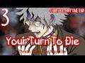 Cam Plays: Your Turn To Die -Death Game By Majority- (Chapter 1, Part One) | Part 3 | Part END