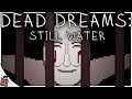 Dead Dreams: Still Water - "Take Your Pills"【Indie Horror Game】