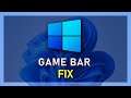 How To Fix Game Bar Not Working - Windows 10