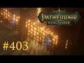 Let's Play Pathfinder: Kingmaker #403 – Eis und Feuer (Blind / Deutsch)