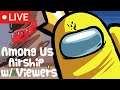 LIVE - Town of Us! - CUSTOM ROLES Among Us Mod  - With Viewers!