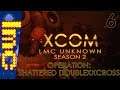 OPERATION: SHATTERED DOUBLEXXCROSS | XCOM: LMC Unknown Season 2 #6